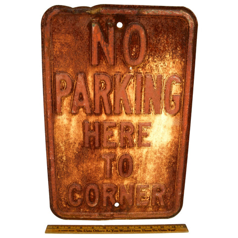 Vintage ROAD SIGN Pressed Steel NO PARKING HERE TO CORNER 12"x18" Rusty Patina!!
