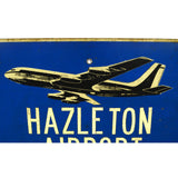 Vintage "HAZLETON AIRPORT" ROAD SIGN w/ Graphic Plane/Jet! 24x30" HAZLETON, P.A.