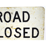 Vintage "ROAD CLOSED AHEAD" CONSTRUCTION SIGN Black on White 24x30" SICK PATINA!